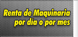 RENTA DE MAQUINARIA